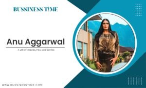 Read more about the article Anu Aggarwal: A Life of Miracles, Flow, and Service